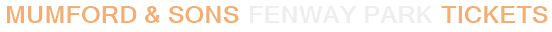 Mumford & Sons Fenway Park Tickets